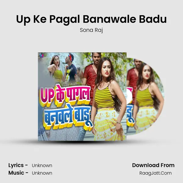 Up Ke Pagal Banawale Badu mp3 song