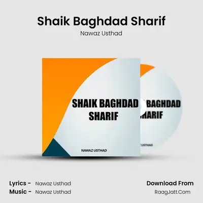 Shaik Baghdad Sharif - Nawaz Usthad