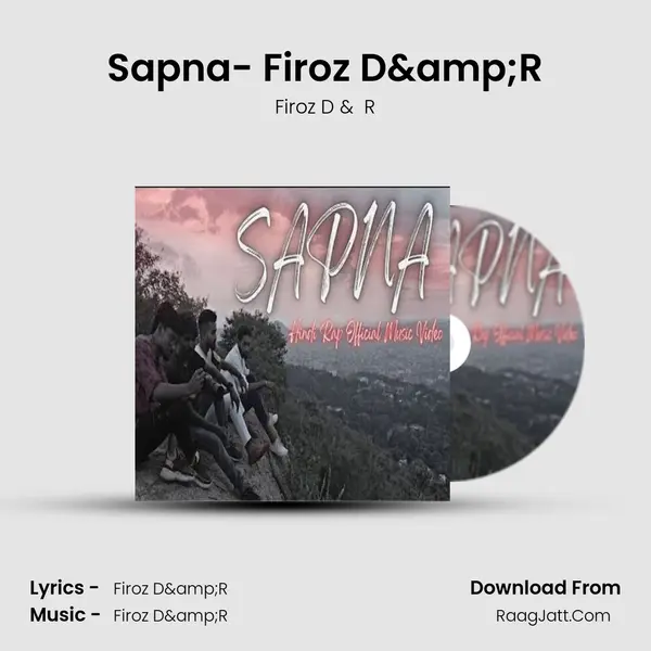 Sapna- Firoz D&amp;R mp3 song