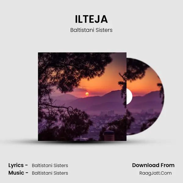 ILTEJA - Baltistani Sisters