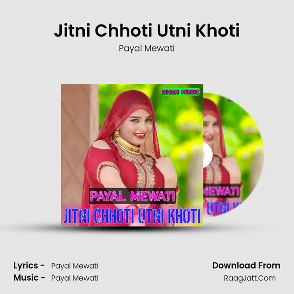 Jitni Chhoti Utni Khoti - Payal Mewati