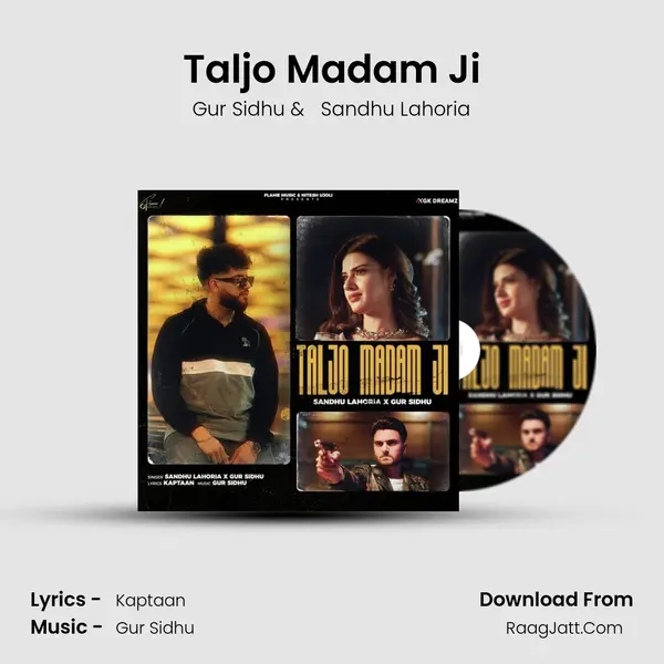 Taljo Madam Ji - Gur Sidhu