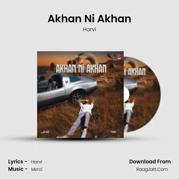 Akhan Ni Akhan mp3 song