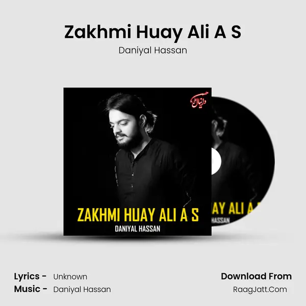 Zakhmi Huay Ali A S - Single - Daniyal Hassan