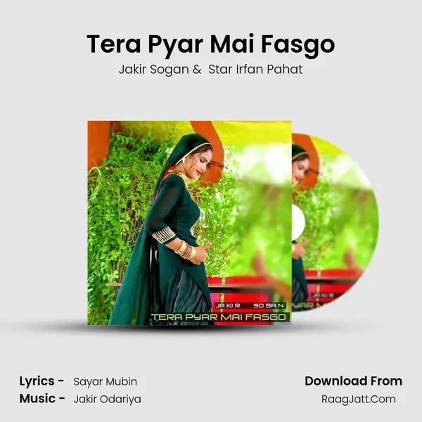 Tera Pyar Mai Fasgo - Jakir Sogan