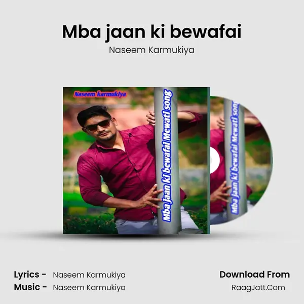 Mba jaan ki bewafai - Naseem Karmukiya
