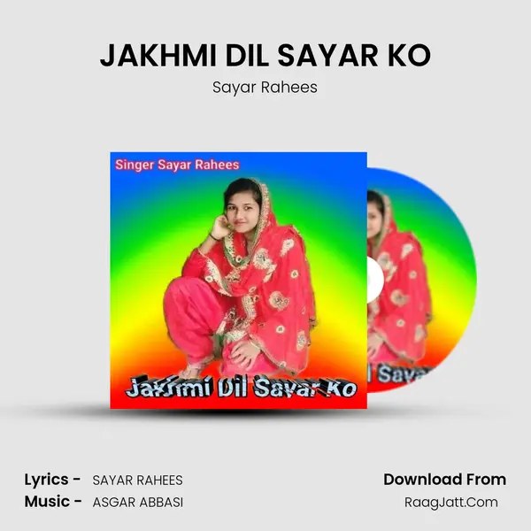 JAKHMI DIL SAYAR KO - Sayar Rahees