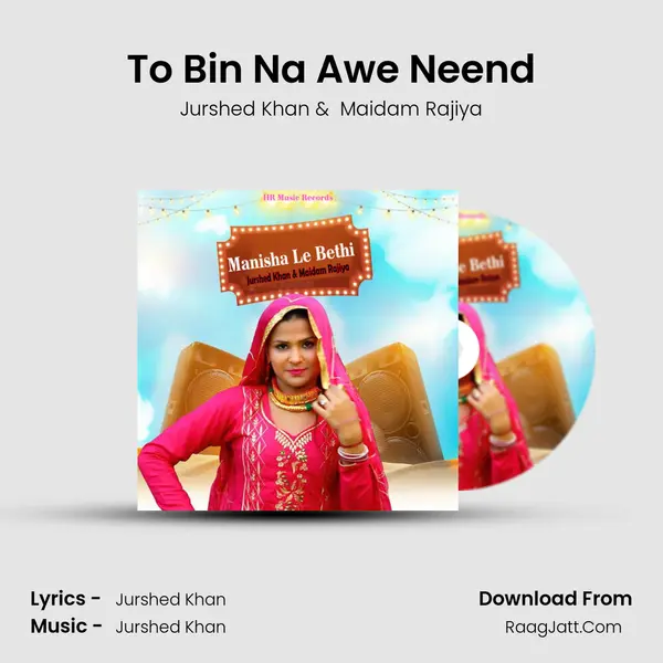 To Bin Na Awe Neend mp3 song