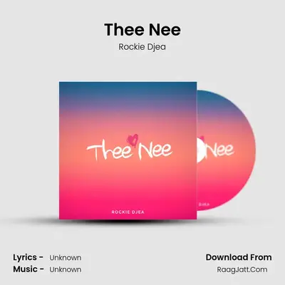 Thee Nee - Rockie Djea