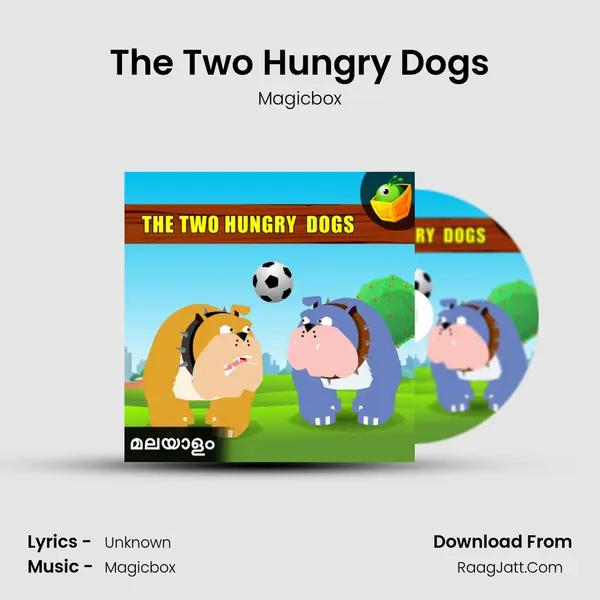 The Two Hungry Dogs - Magicbox