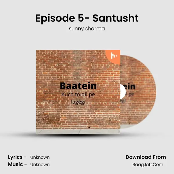 Episode 5- Santusht MP3 Song by sunny sharma Cover