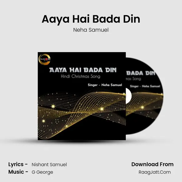 Aaya Hai Bada Din MP3 Song by Neha Samuel Cover