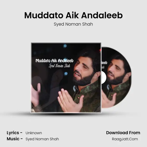 Muddato Aik Andaleeb - Syed Noman Shah