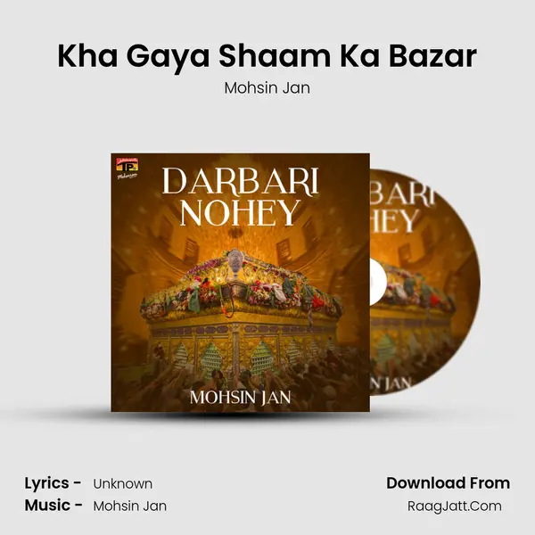 Kha Gaya Shaam Ka Bazar MP3 Song by Mohsin Jan Cover