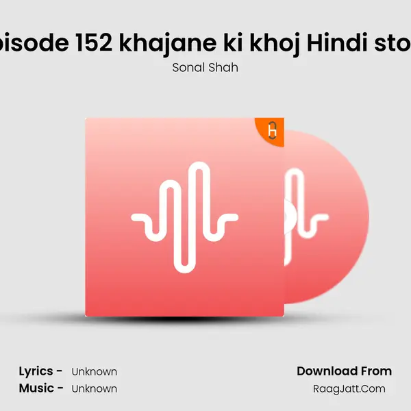 Episode 152 khajane ki khoj Hindi story mp3 song