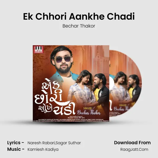 Ek Chhori Aankhe Chadi - Bechar Thakor