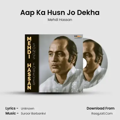 Aap Ka Husn Jo Dekha MP3 Song by Mehdi Hassan Cover