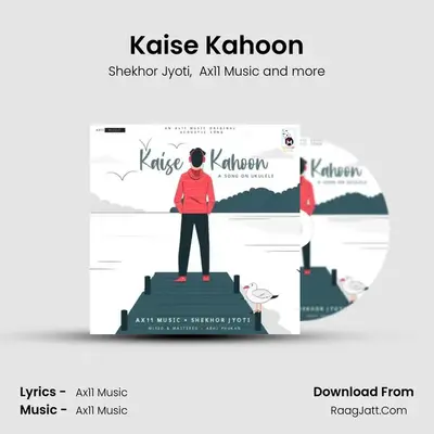 Kaise Kahoon MP3 Song by Shekhor Jyoti Cover