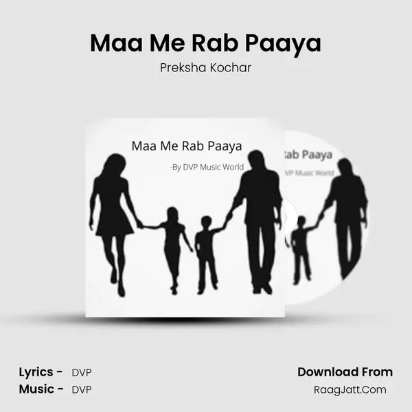 Maa Me Rab Paaya MP3 Song by Preksha Kochar Cover