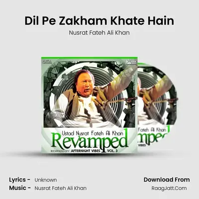 Dil Pe Zakham Khate Hain MP3 Song by Nusrat Fateh Ali Khan Cover