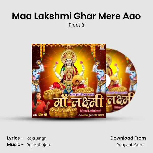 Maa Lakshmi Ghar Mere Aao MP3 Song by Preet B Cover