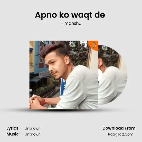 Apno ko waqt de (kuchh kisse kuchh kahaniya) mp3 song
