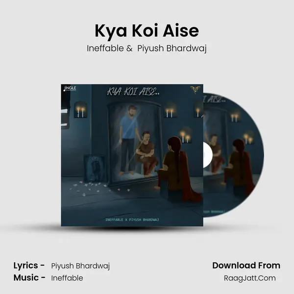 Kya Koi Aise MP3 Song by Ineffable Cover