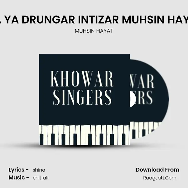 MA YA DRUNGAR INTIZAR MUHSIN HAYAT MP3 Song by MUHSIN HAYAT Cover