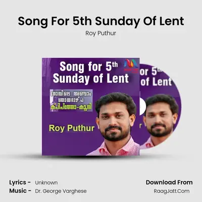Song for 5th Sunday of Lent - Single - Roy Puthur
