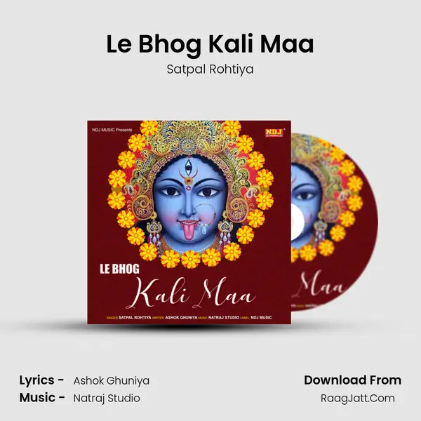 Le Bhog Kali Maa - Satpal Rohtiya