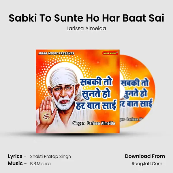 Sabki To Sunte Ho Har Baat Sai mp3 song