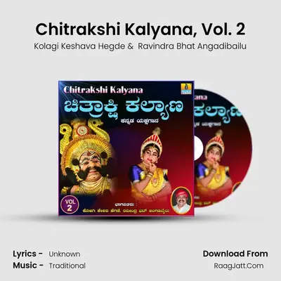 Chitrakshi Kalyana, Vol. 2 - Kolagi Keshava Hegde
