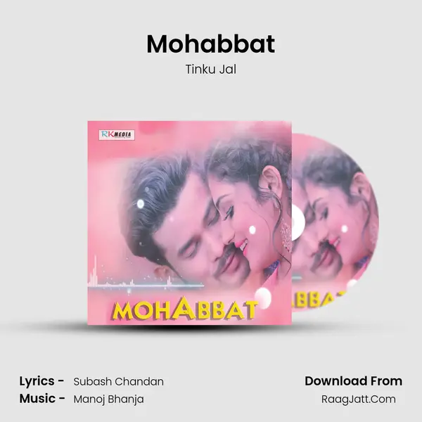 Mohabbat MP3 Song by Tinku Jal Cover