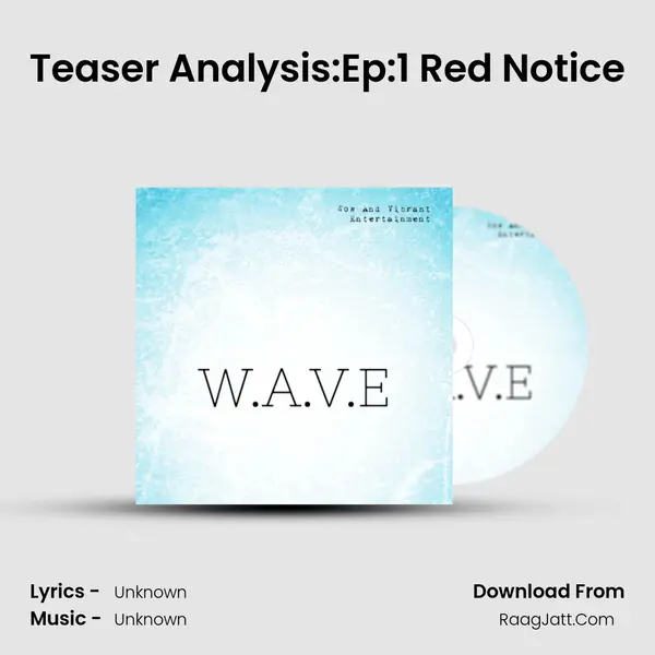 Teaser Analysis:Ep:1 Red Notice MP3 Song by  Cover