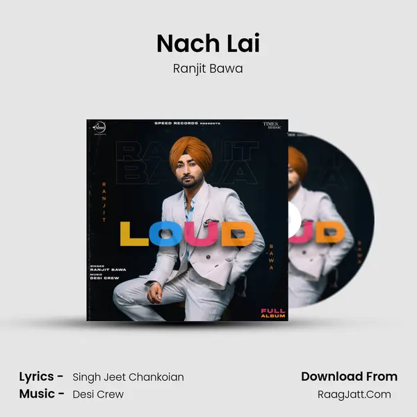 Nach Lai MP3 Song by Ranjit Bawa Cover