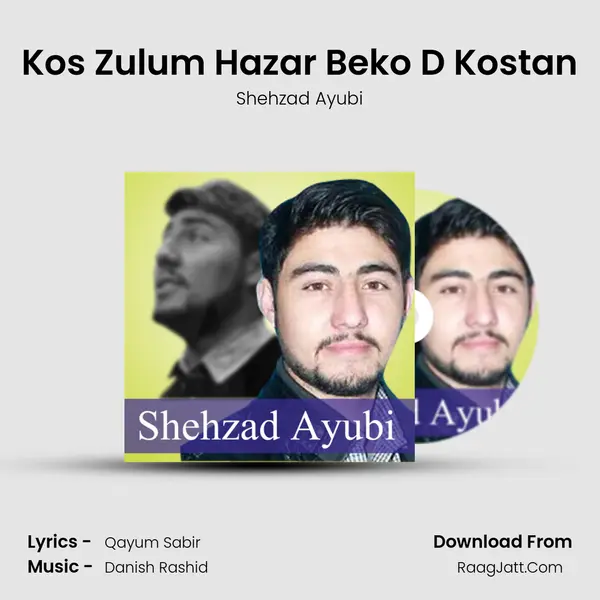 Kos Zulum Hazar Beko D Kostan - Shehzad Ayubi
