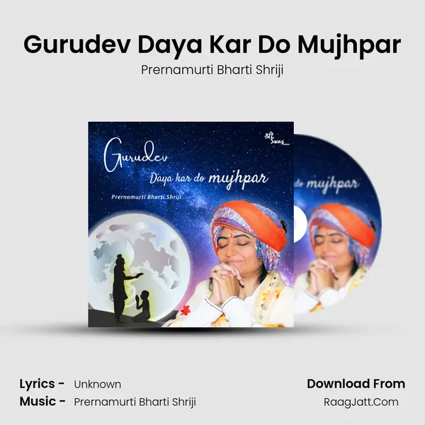 Gurudev Daya Kar Do Mujhpar mp3 song