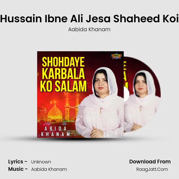 Hussain Ibne Ali Jesa Shaheed Koi MP3 Song by Aabida Khanam Cover