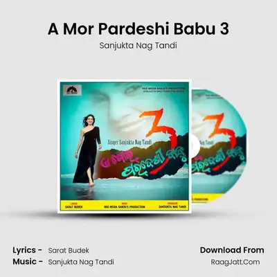 A Mor Pardeshi Babu 3 MP3 Song by Sanjukta Nag Tandi Cover