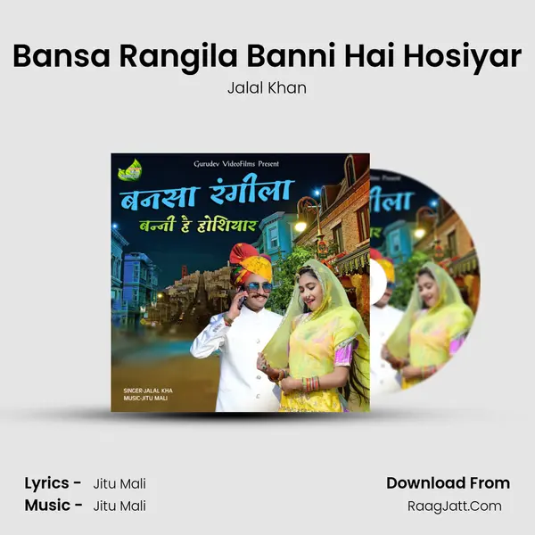 Bansa Rangila Banni Hai Hosiyar - Jalal Khan