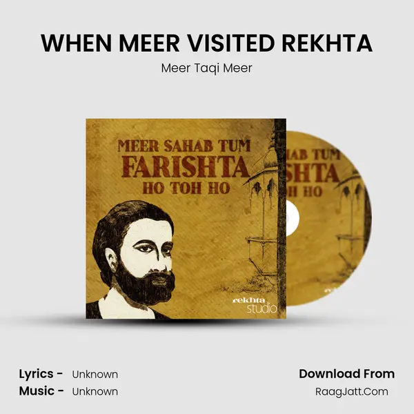 WHEN MEER VISITED REKHTA MP3 Song by Meer Taqi Meer Cover