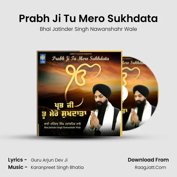 Prabh Ji Tu Mero Sukhdata MP3 Song by Bhai Jatinder Singh Nawanshahr Wale Cover