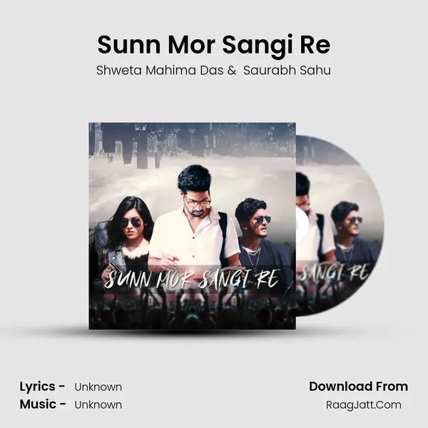 Sunn Mor Sangi Re mp3 song