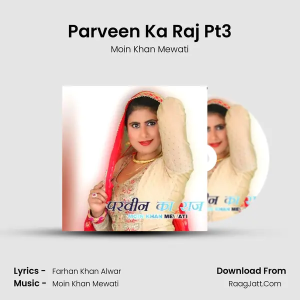 Parveen Ka Raj Pt3 MP3 Song by Moin Khan Mewati Cover