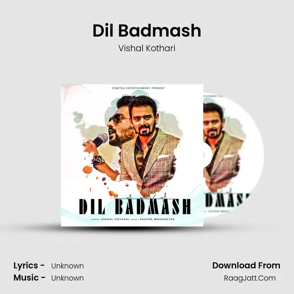 Dil Badmash - Vishal Kothari