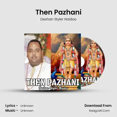 Then Pazhani - Deshan Styler Naidoo