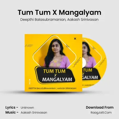 Tum Tum X Mangalyam MP3 Song by Deepthi Balasubramanian Cover