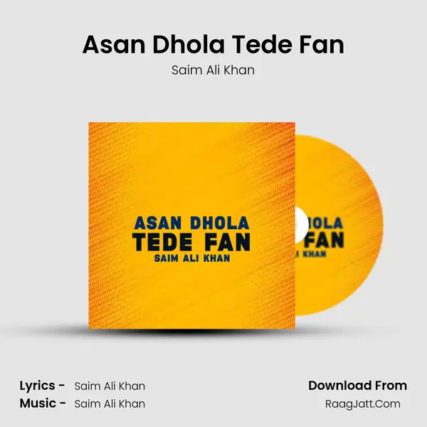 Asan Dhola Tede Fan mp3 song