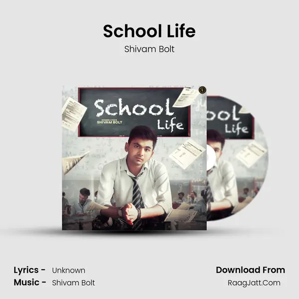School Life - Shivam Bolt