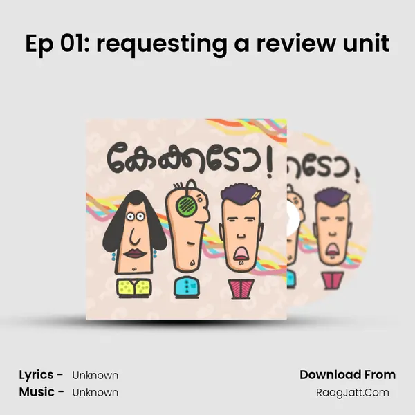 Ep 01: requesting a review unit MP3 Song by  Cover